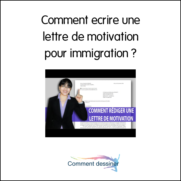 Comment ecrire une lettre de motivation pour immigration